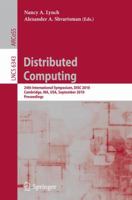 Distributed Computing: 24th International Symposium, DISC 2010, Cambridge, MA, USA, September 13-15, 2010, Proceedings 3642157629 Book Cover