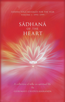 Sadhana of the Heart: A Collection of Talks on Spiritual Life 1930939051 Book Cover