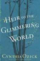 Heir to the Glimmering World 0618618805 Book Cover