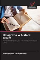 Holografia w historii sztuki: Holografia artystyczna jako wirtualnie trójwymiarowa sztuka (Polish Edition) 3639770447 Book Cover