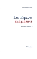 Le temps immobile Tome 2 Les espaces imaginaires 2246002001 Book Cover