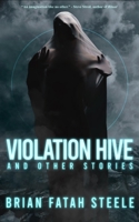 Violation Hive: and Other Stories B09J7CDXLP Book Cover