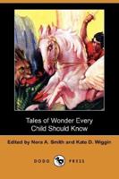 Tales of Wonder Every Child Should Know 1508625050 Book Cover