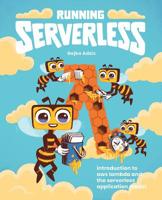 Running Serverless: Introduction to AWS Lambda and the Serverless Application Model 0993088155 Book Cover