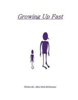 Growing Up Fast 1502766841 Book Cover