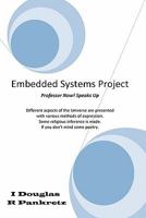 Embedded Systems Project: Professor Now! speaks up 1460910222 Book Cover