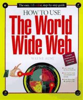 How To Use The World Wide Web 156276392X Book Cover