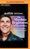 The Absolute Brightness of Leonard Pelkey 0822235943 Book Cover
