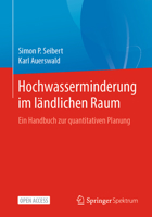 Hochwasserminderung Im l?ndlichen Raum : Ein Handbuch Zur Quantitativen Planung 3662610329 Book Cover