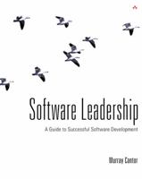 Software Leadership: A Guide to Successful Software Development 0201700441 Book Cover