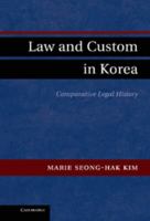 Law and Custom in Korea: Comparative Legal History 110700697X Book Cover