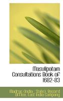 Masulipatam Consultations Book of 1682-83 0526824190 Book Cover