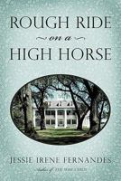 Rough Ride on a High Horse 1450276814 Book Cover