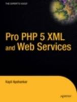 Pro PHP 5 XML and Web Services (Pro) 1590594878 Book Cover