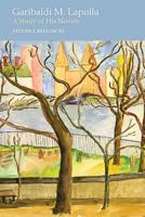 Garibaldi M. Lapolla: A Study of His Novels 1599541254 Book Cover