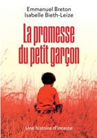 La promesse du petit garçon: une histoire d'inceste (French Edition) 2322569852 Book Cover