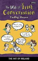 Wit of Irish Conversation (Wit of Ireland) 0862787114 Book Cover