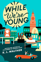 While We're Young 0593813952 Book Cover