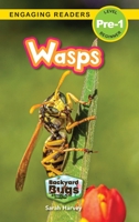Wasps: Backyard Bugs and Creepy-Crawlies 1774767015 Book Cover