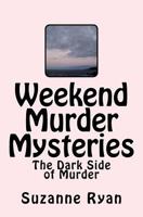 Weekend Murder Mysteries 1537613057 Book Cover