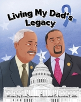 Living My Dad's Legacy B0DVQJHY5D Book Cover