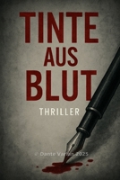 Tinte aus Blut: Die, die bleibt (German Edition) B0FLTPHFNR Book Cover
