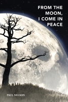 From the Moon, I Come in Peace B08ZVWQ49Y Book Cover