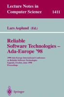 Reliable Software Technologies - Ada-Europe '98: 1998 Ada-Europe International Conference on Reliable Software Technologies, Uppsala, Sweden, June 8-12, 1998, Proceedings 3540645365 Book Cover