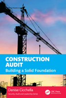 Construction Audit: Building a Solid Foundation (Internal Audit and IT Audit) 1032610042 Book Cover