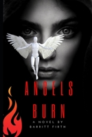 Angels Burn B08H5FV1ZC Book Cover