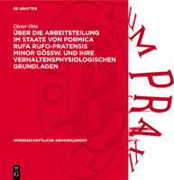 Über Die Arbeitsteilung Im Staate Von Formica Rufa Rufo-Pratensis Minor Gössw. Und Ihre Verhaltensphysiologischen Grundlagen: Ein Beitrag Zur Biologie 3112739140 Book Cover