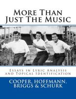 More Than Just The Music: Essays in Lyric Analysis and Topical Identification 1508444633 Book Cover