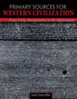 Primary Sources for Western Civilization: From Early Mesopotamia to the Reformation 0757594255 Book Cover