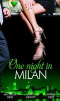 One Night in... Milan (The Italian's Future Bride / The Italian's Chosen Wife / The Italian's Captive Virgin) 0263885356 Book Cover