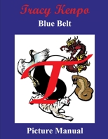 Tracy Kenpo Blue Belt 035985110X Book Cover