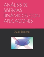 ANÁLISIS DE SISTEMAS DINÁMICOS CON APLICACIONES (Spanish Edition) B0C5P5K5H1 Book Cover