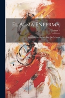 El Alma Enferma; Volume 1 1022816969 Book Cover