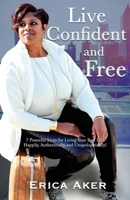 Live Confident And Free B0B1Z7NT29 Book Cover
