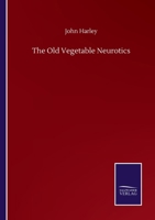 The Old Vegetable Neurotics 1013750438 Book Cover