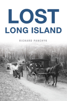 Lost Long Island 1467155209 Book Cover