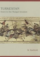 Turkestan Down to the Mongol Invasion 0906094003 Book Cover