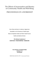 The Effects of Incarceration and Reentry on Community Health and Well-Being: Proceedings of a Workshop 0309493668 Book Cover