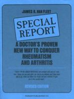 A Doctor's Proven New Way to Conquer Rheumatism and Arthritis: Special Report 0138326509 Book Cover