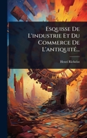 Esquisse De L'industrie Et Du Commerce De L'antiquitÃ(c)... (French Edition) 1024871576 Book Cover