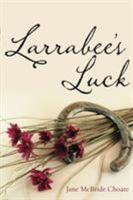 Larrabee's Luck 1477811346 Book Cover