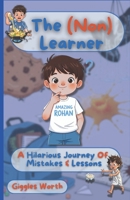 The (Non) Learner: Hilarious Journey of Mistakes & Lessons B0FRYB296J Book Cover
