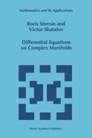 Differential Equations on Complex Manifolds 0792327101 Book Cover