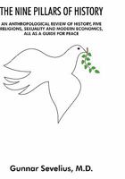 The Nine Pillars Of History: Also A Guide For Peace 149181716X Book Cover