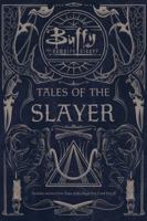 Tales of the Slayer 1534443606 Book Cover