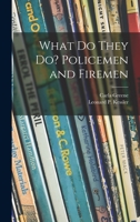 What do they do?: Policemen and firemen B0006AXNRG Book Cover